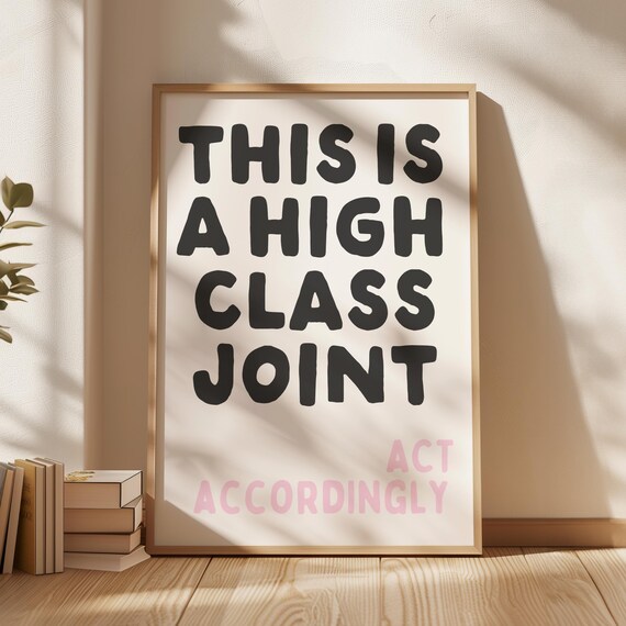 This Is A High Class Joint Pink Girly Typography Quote Wall Art