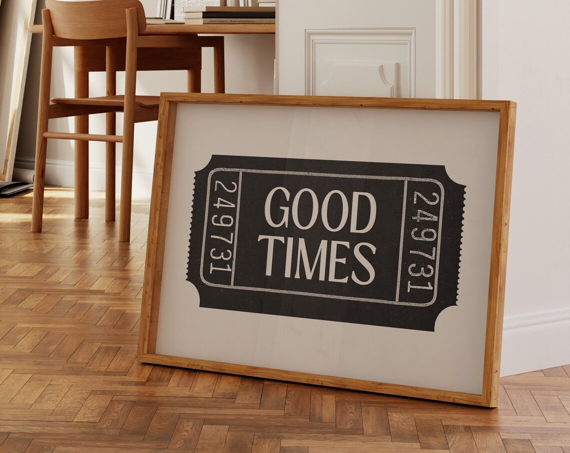 Good Times Retro Ticket Art Print, Bedroom Decor