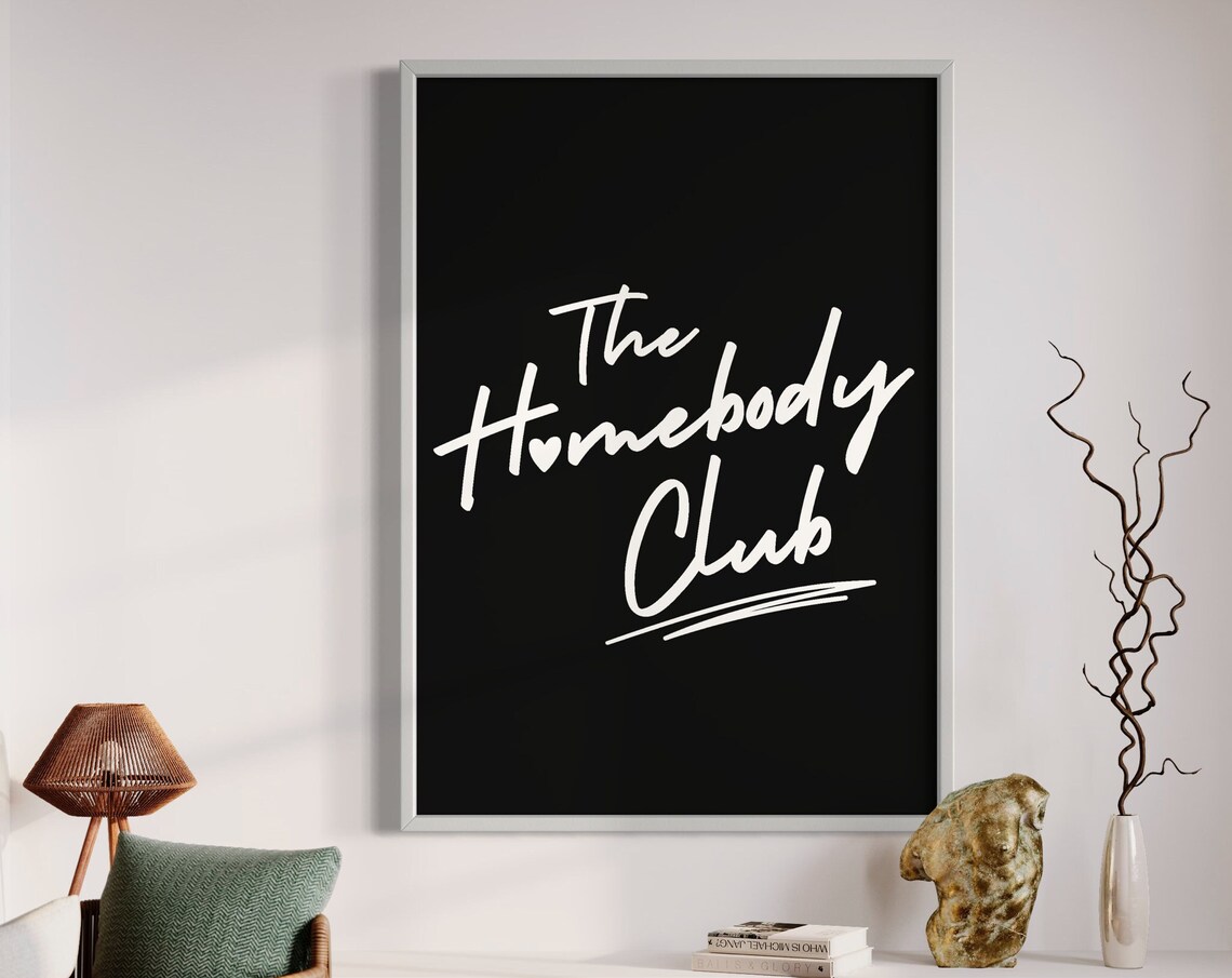 The Homebody Club Monochrome Quote Art Print - Image 3