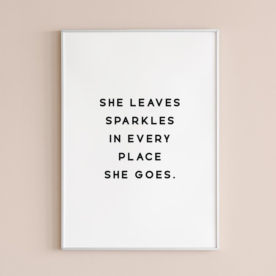 She Leaves Sparkles Everywhere She Goes Minimal All Caps Poster