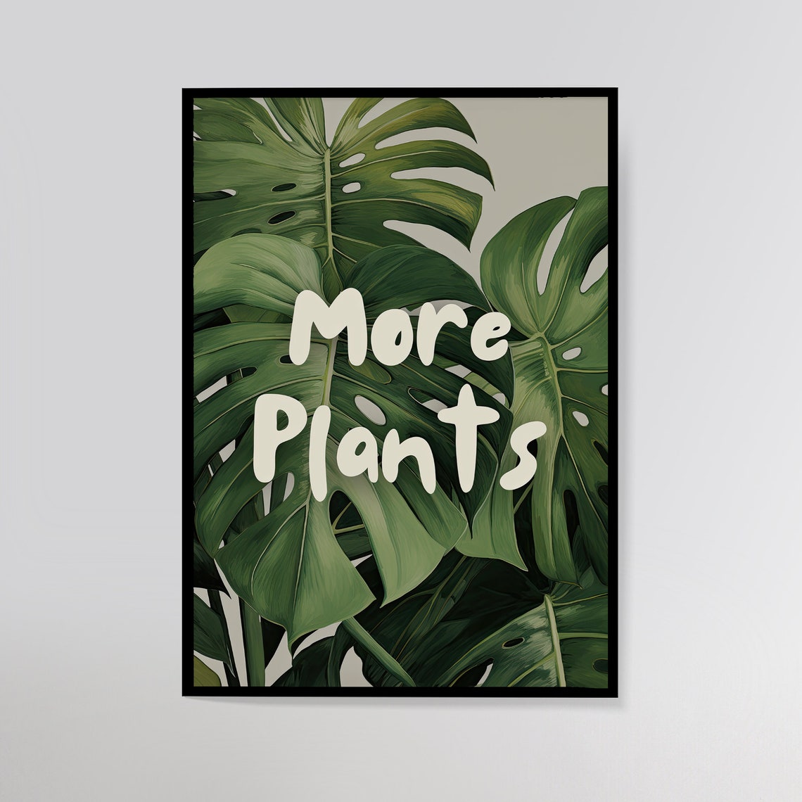 More Plants Monstera Leaves Bold Green Botanical Typography Art Poster - Image 5