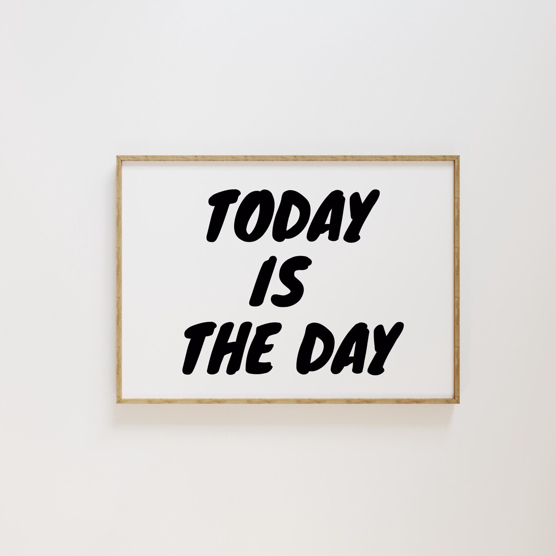 Today Is The Day Black Bold Retro Lettering Motivational Poster