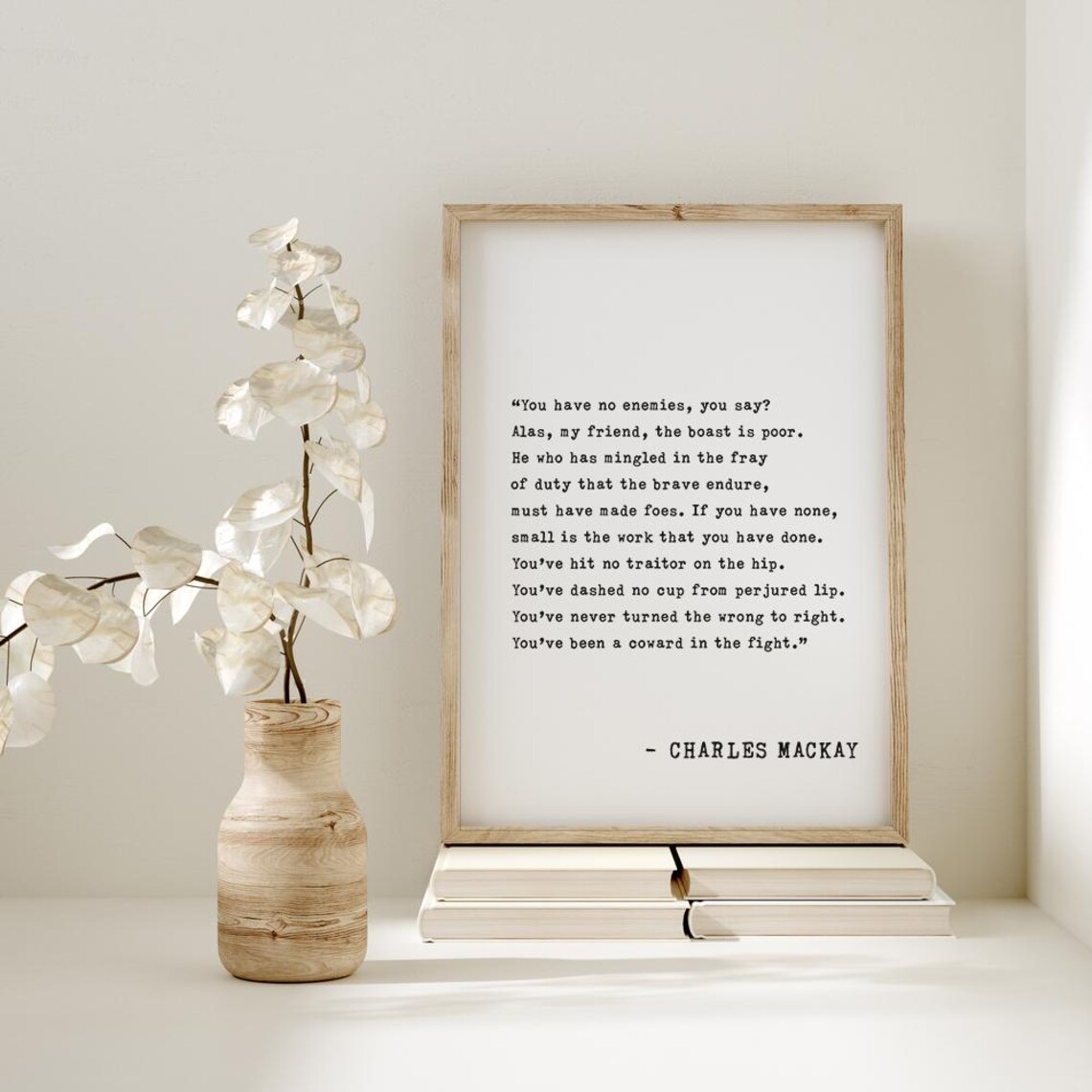 Charles Mackay You Have No Enemies Quote Print - Image 3