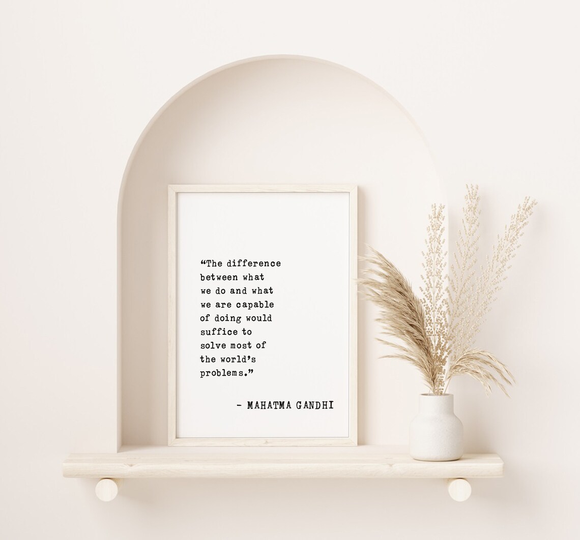 Mahatma Gandhi What We Do and What We Are Capable of Quote Poster - Image 5