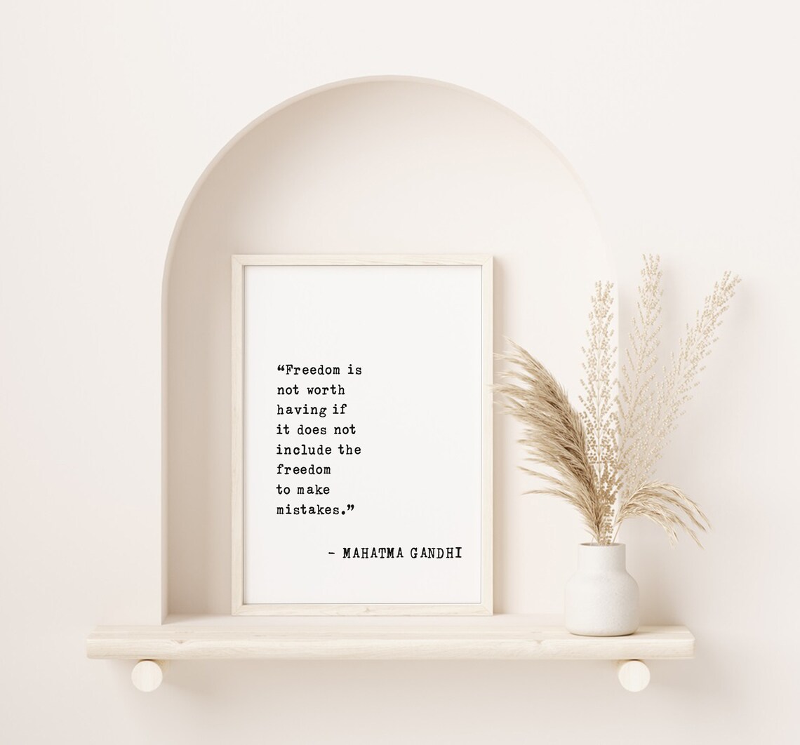 Mahatma Gandhi Freedom Is Not Worth Having Inspirational Quote Poster - Image 4