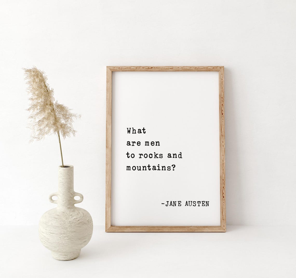 Pride And Prejudice Quote Art Print Jane Austen Framed Quote What Are Men To Rocks And Mountains Literary Wall Decor - Image 4
