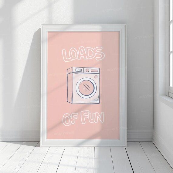 Loads Of Fun Pink Laundry Room Washing Machine Punny Decor Poster