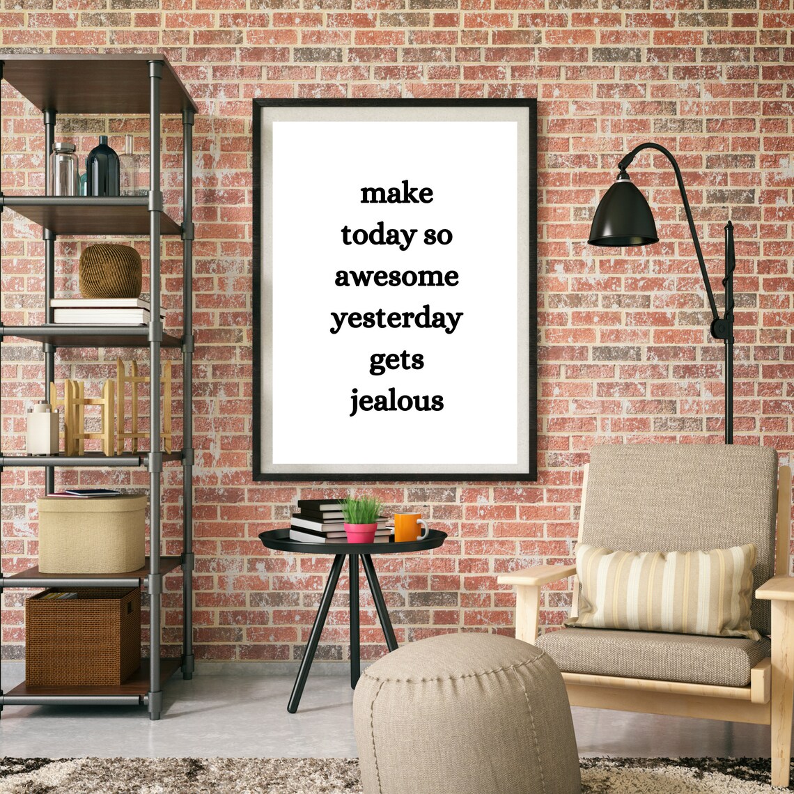 Make Today So Awesome Yesterday Gets Jealous Poster - Image 2