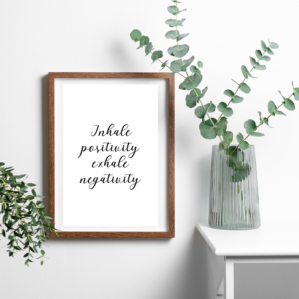 Inhale Positivity Exhale Negativity, Inspirational Wall Art