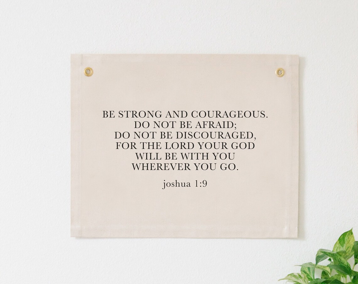 Be Strong And Courageous Joshua 1:9 Scripture Banner