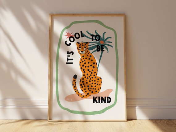 Cool To Be Kind Leopard Print Art Print