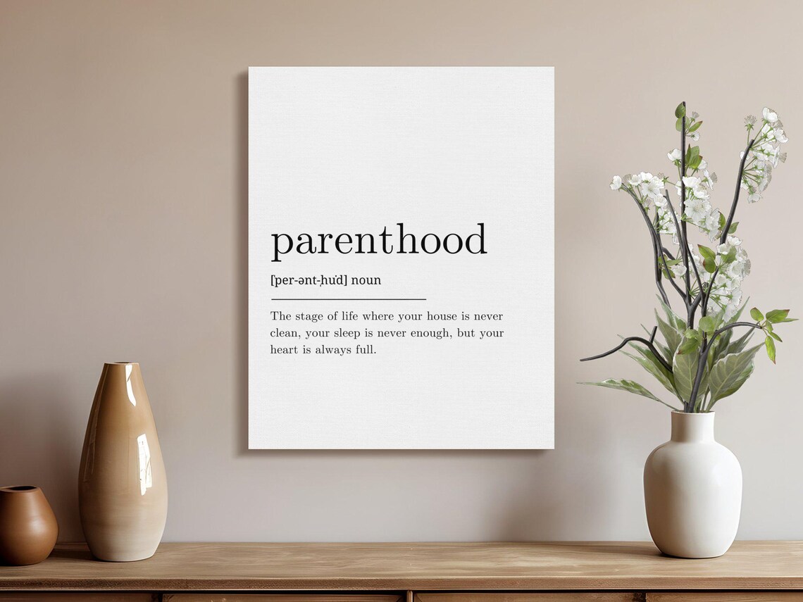 Parenthood Definition Heartfelt Family Quote Black White Wall Poster - Image 3