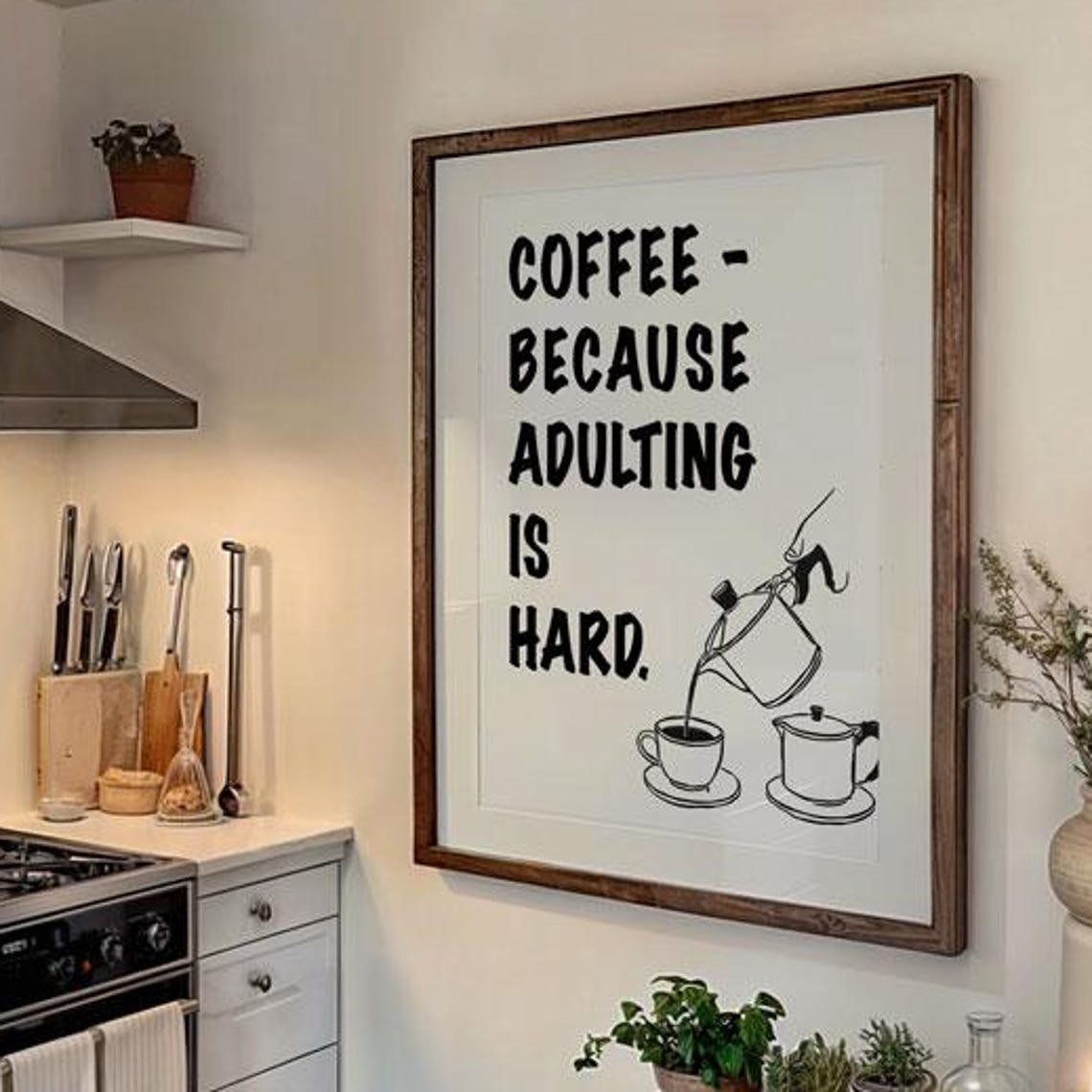 Coffee Because Adulting Is Hard Funny Kitchen Quote Art Poster