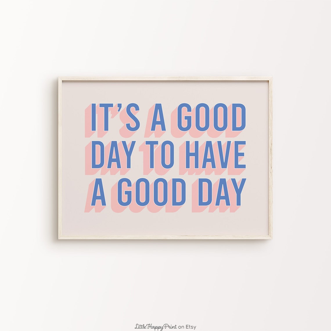 Good Day to Have a Good Day Retro Shadow Lettering Poster Fun