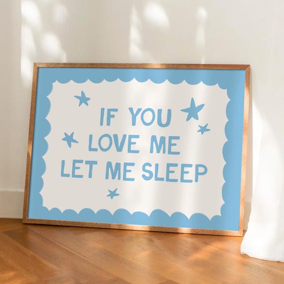 If You Love Me Let Sleep Print Blue Above Bed Wall Art Preppy Bedroom Decor Dorm Cute Trendy Instant