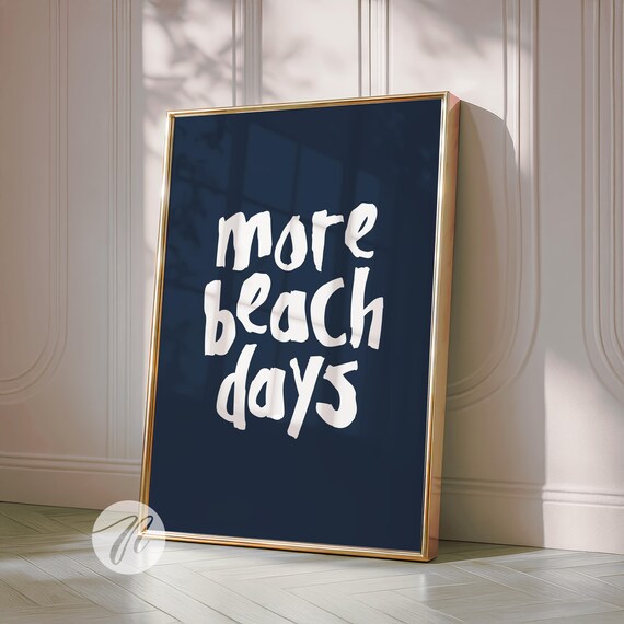 More Beach Days Navy Coastal Brush Lettering Summer Quote Poster