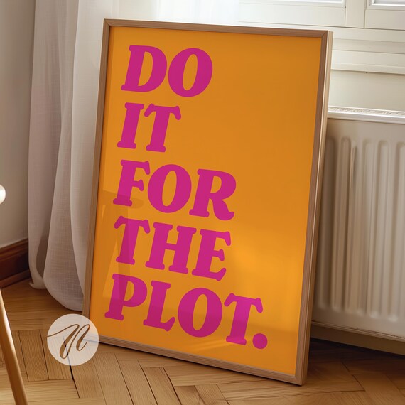 Do It For The Plot Quote Art Print, Retro Preppy