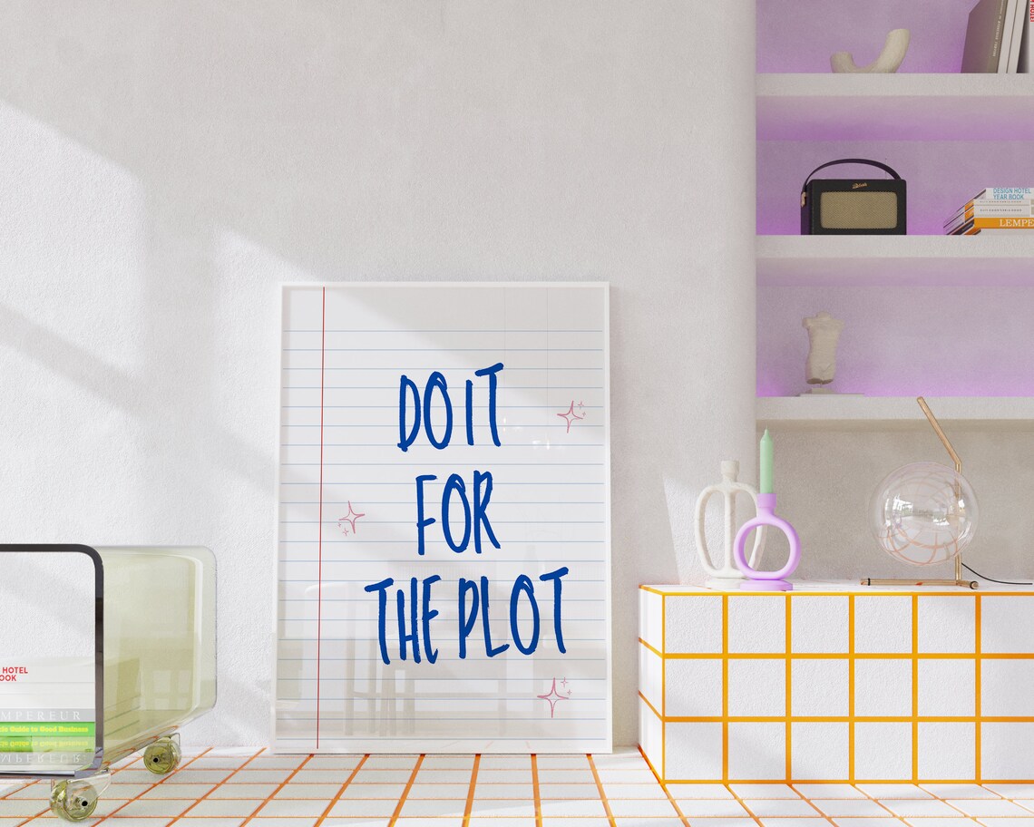 Do It For The Plot, Trendy Y2K Wall Decor - Image 3