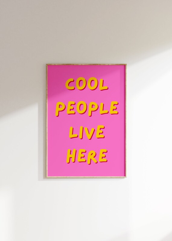 Cool People Live Here Art Print Typography Art Welcome Wall Decor Dopamine Wall Art Roommate Wall Art Cute Quote Prints Hot Pink Decor