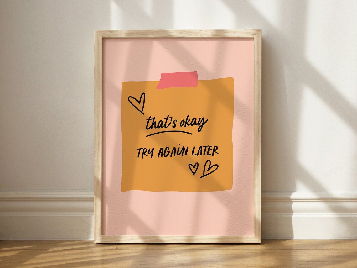 That's Okay, Try Again Later Note Art Print