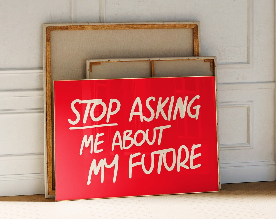 Red Horizontal Typography Print Stop Asking About My Future Horizontal Mid Century Wall Art Horizontal Typography Art Funny Typography