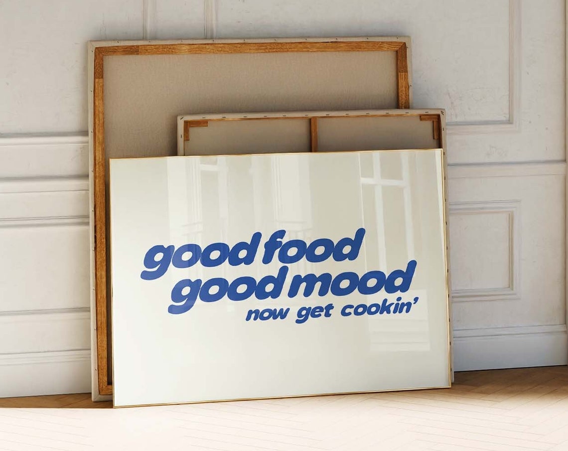 Good Food Good Mood Now Get Cookin Blue Kitchen Typography Poster
