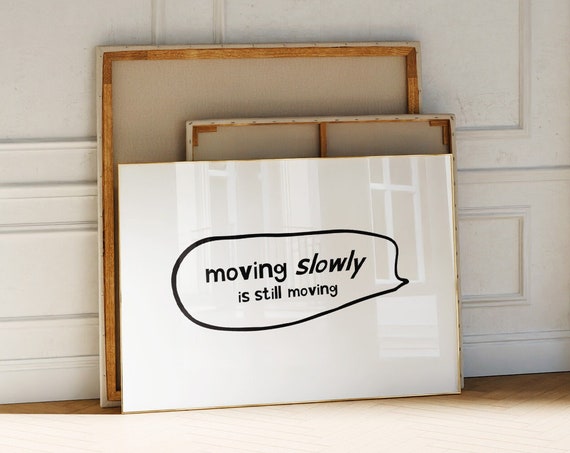 Horizontal Retro Art Moving Slow Is Still Moving Funny Poster Horizontal 30x40 Black And White Print Horizontal Quirky Narrow Print