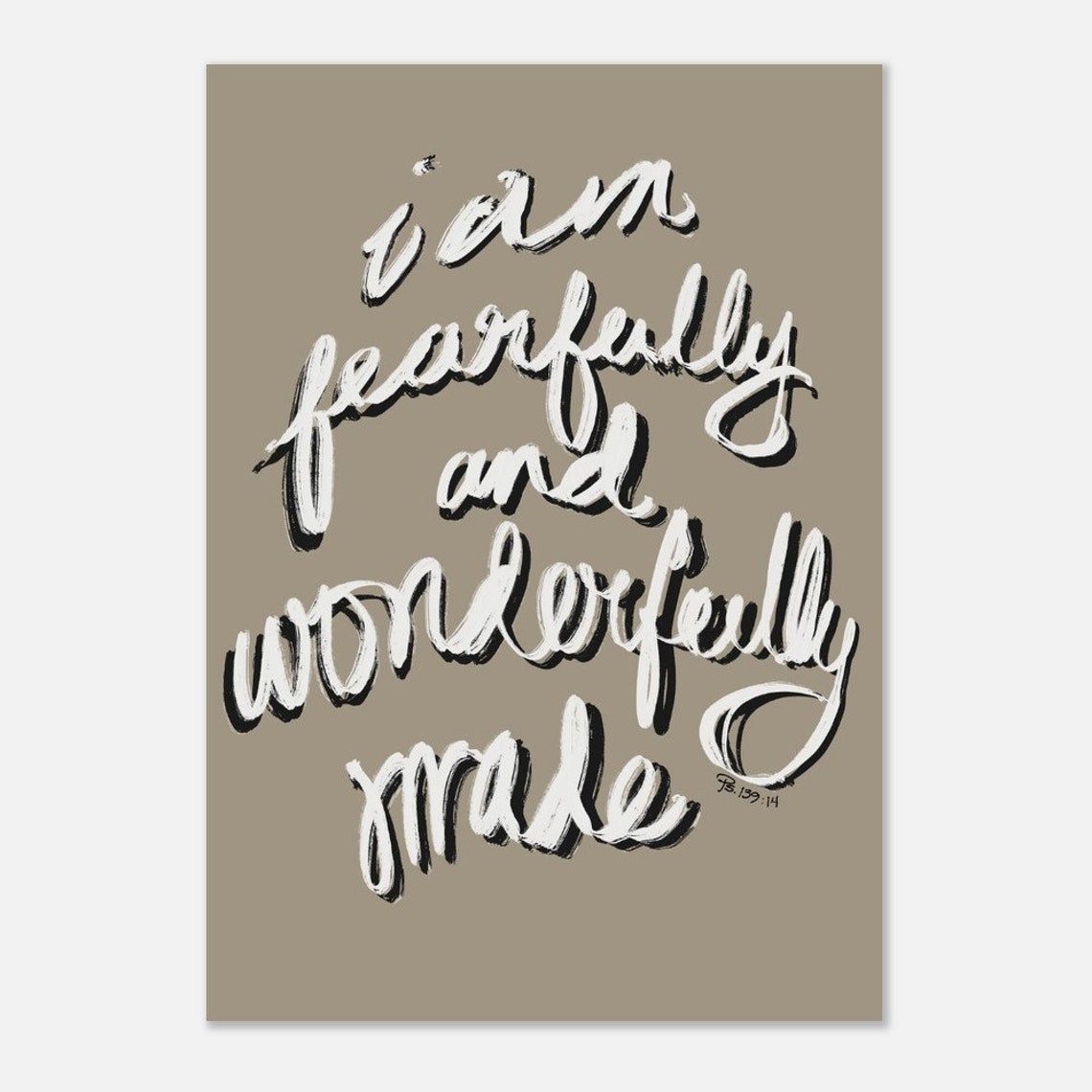 Fearfully And Wonderfully Made Psalm 139:14 Hand Lettered Art Poster - Image 2