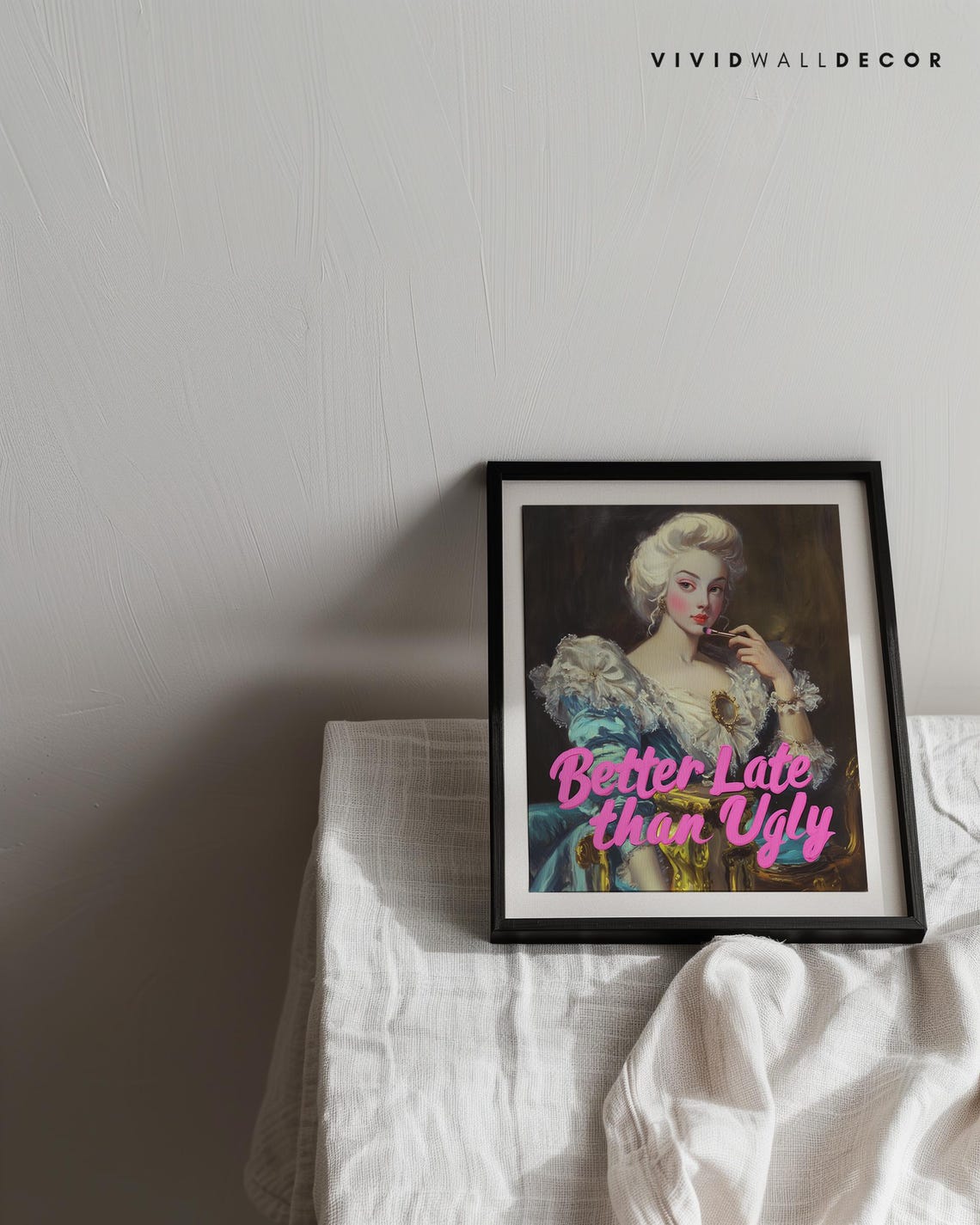 Better Late Than Ugly Funny Vintage Beauty Quote Slogan Art Print - Image 2