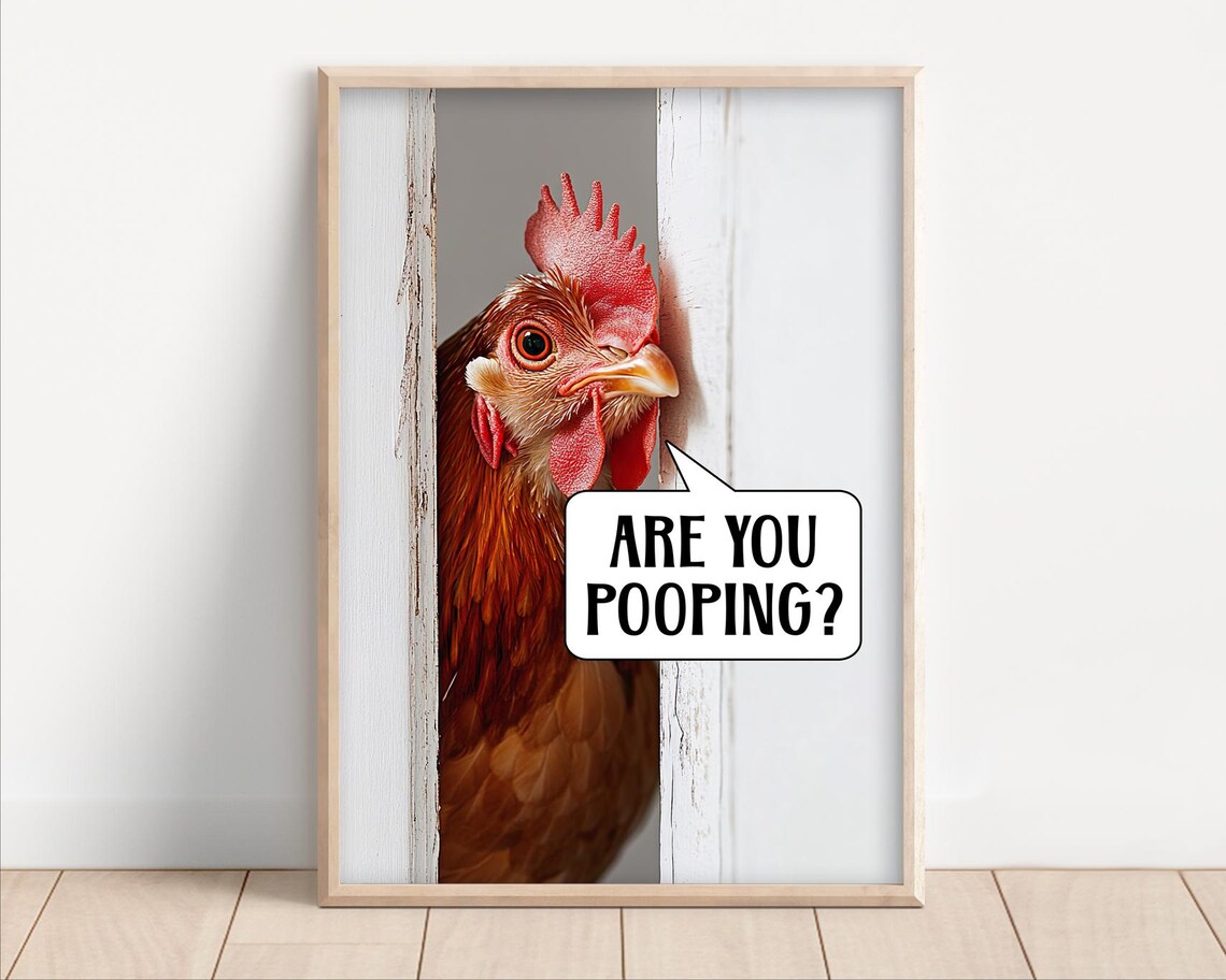 Are You Pooping Chicken Funny Bathroom Art Print