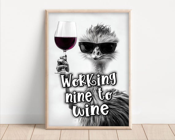 Working Nine To Wine Funny Wine Sayings Emu Drinking Red Wine Funny Kitchen Wall Art Funny Animal Photo Print Decor Ai Art