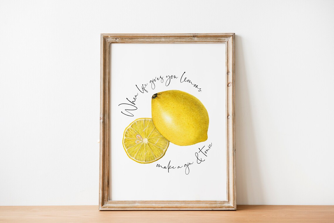 When Life Gives You Lemons Make A Gin And Tonic Print Bar Kitchen Decor