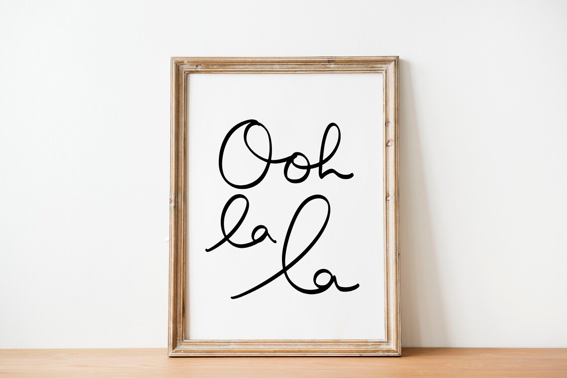 Ooh La La Quote, French Typography Wall Art Print