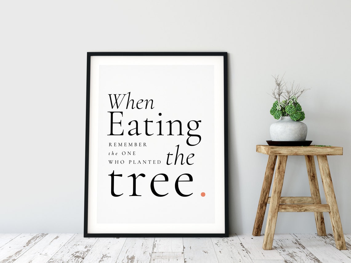 When Eating Remember The One Who Planted The Tree Gratitude Poster