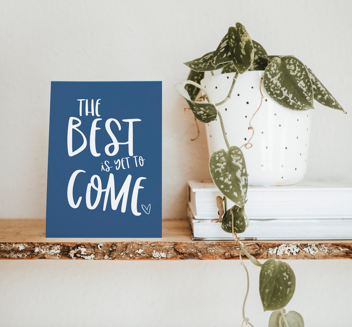 The Best Is Yet To Come Inspirational Blue Greeting Card Quote Print - Image 2