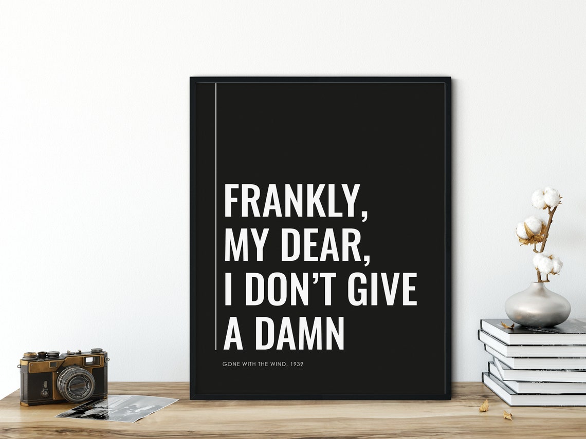 Frankly My Dear Gone With The Wind 1939 Movie Quote Poster Print