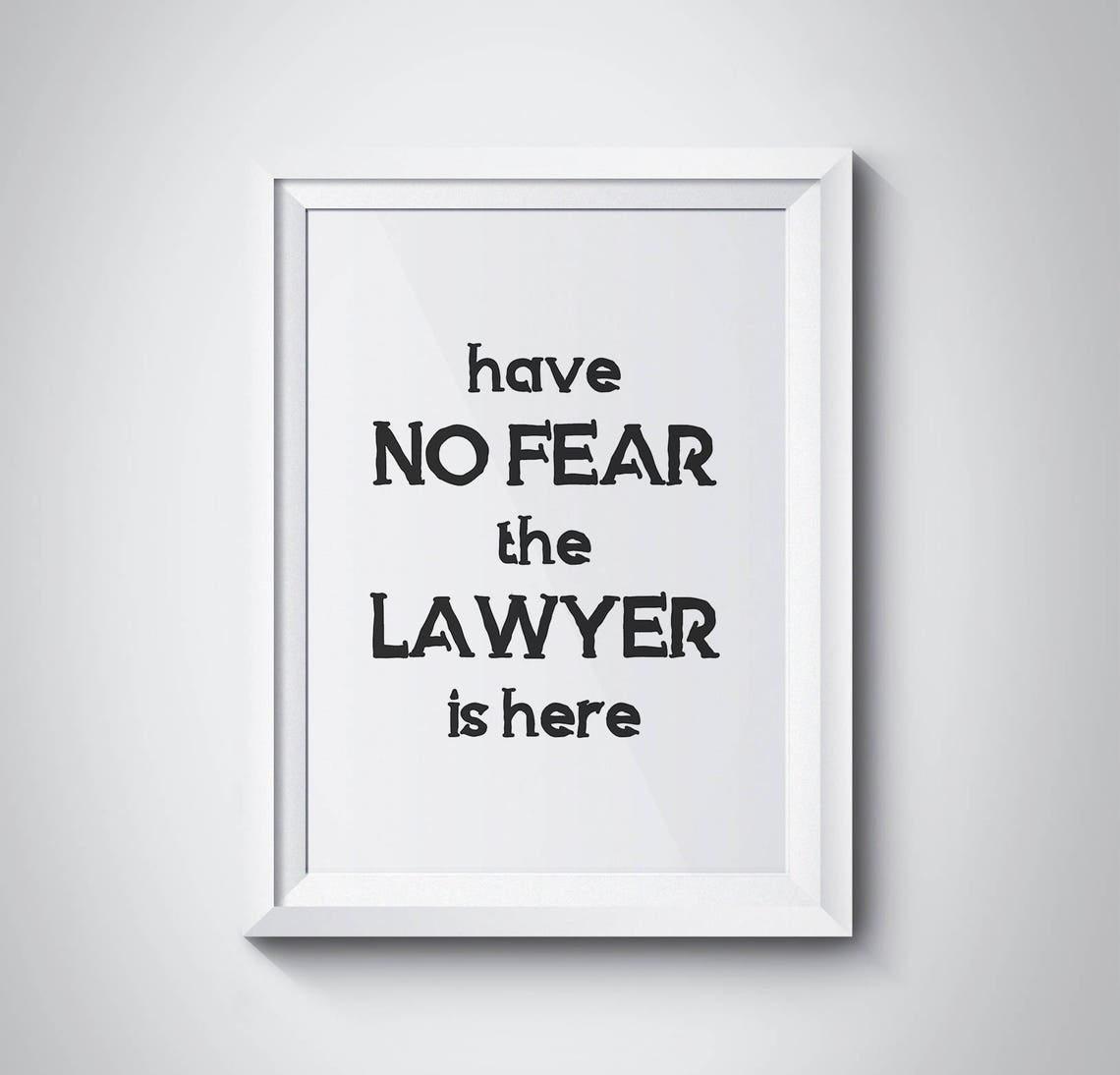 Have No Fear The Lawyer Is Here Attorney Gift Law Graduate Gifts Lawyer Graduation Gift Lawyer Office Decor Law Student Gift Lawyer Wall Art