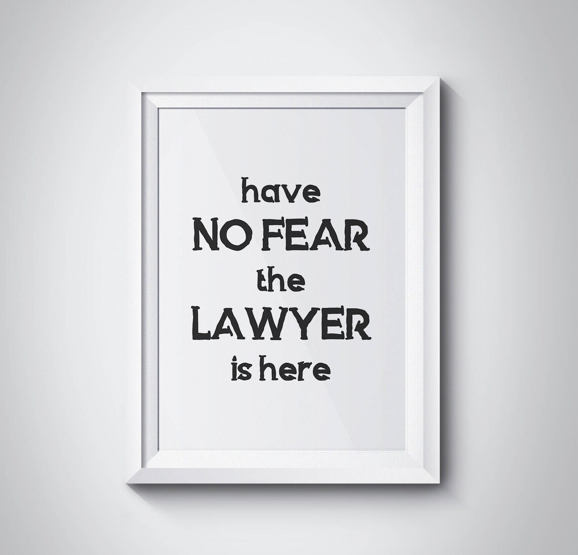 Have No Fear the Lawyer Is Here Poster Funny Law Graduation Gift Decor