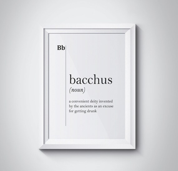 Funny Bacchus Dictionary Definition Quote White Wine Typography Wall Art