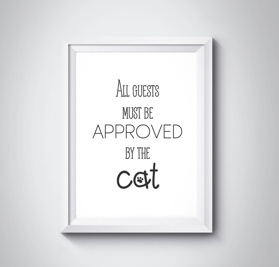 All Guests Must Be Approved By The Cat Funny Cat Quote Gift Poster