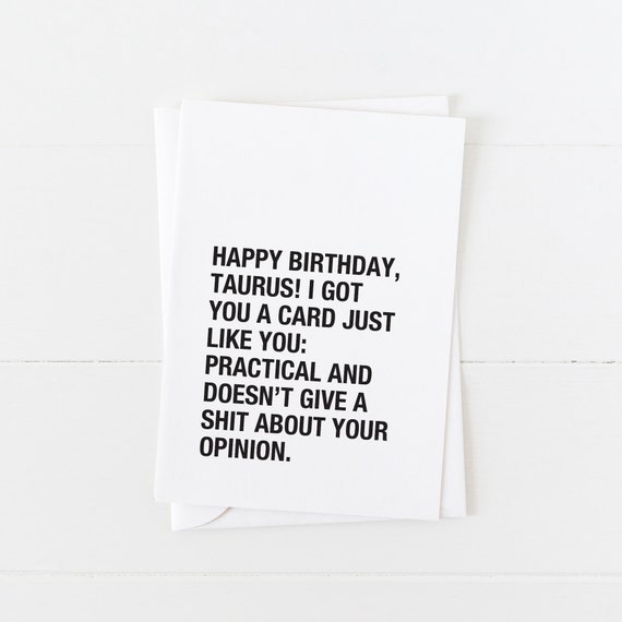 Funny Taurus Birthday Card Blank Card Zodiac Birthday Greeting 5x7 Card Sarcastic Horoscope Card April May Birthday Card Rude Card