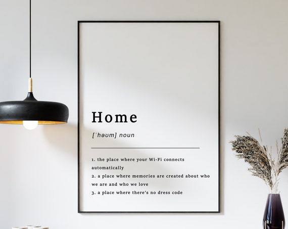Definition Of Home Quote Poster Print Home Poster Home Decor Family Art Decor For The Home Typography Gift Idea A1a2a3a4