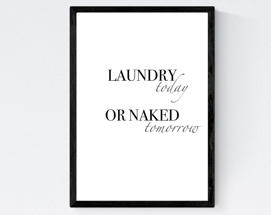 Laundry Today or Naked Tomorrow Funny Laundry Room Typography Poster - Image 3