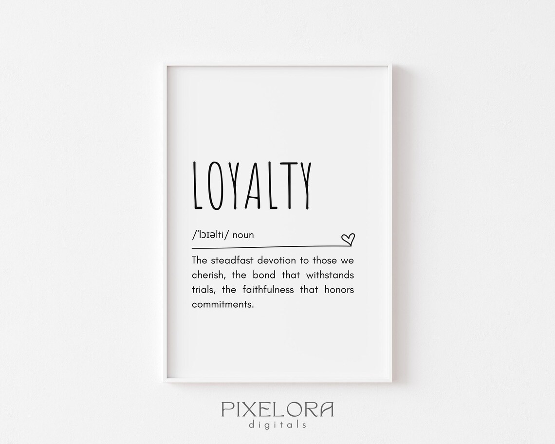 Loyalty Definition Wall Art Inspirational Quote Motivational Poster Positive Minimalist Decor