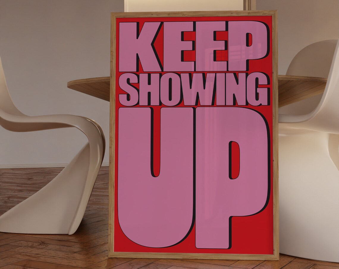 Keep Showing Up Colorful Retro Quote Art Print
