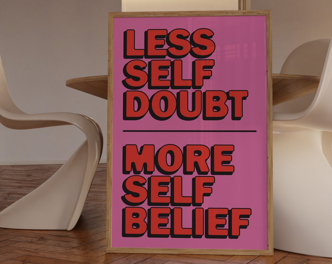 Less Self Doubt More Self Belief Pink Red Retro Quote Poster
