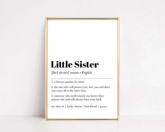 Little Sister Definition Print Gifts For Little Sister Gifts For Her Sister Print Sister Quote Print Birthday