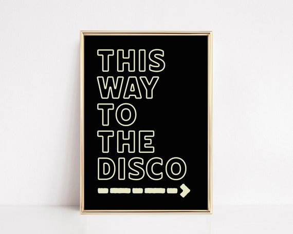 Disco Art Print To The Disco Print Trendy Wall Art Funky Wall Art Bar Cart Decor Aesthetic Wall Art Print