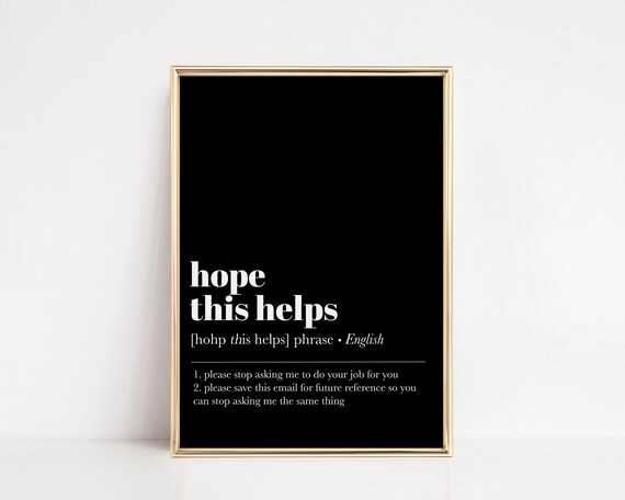 Office Wall Art Funny Office Decor Hope This Helps Minimalist Definition Print Home Office Decor Wall Art