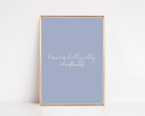 Have A Holly Jolly Christmas Script Blue Minimalist Holiday Print
